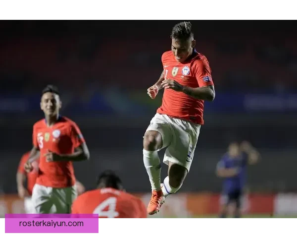 智利队防线稳定，近期表现稳健备受关注