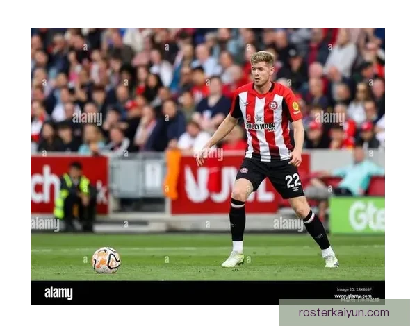 英超布伦特福德近期表现稳健，球队状态持续提升引发关注